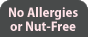 No Allergies (Nut-Free Only)